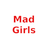 Mad Girls (жен)