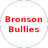 Bronson Bullies